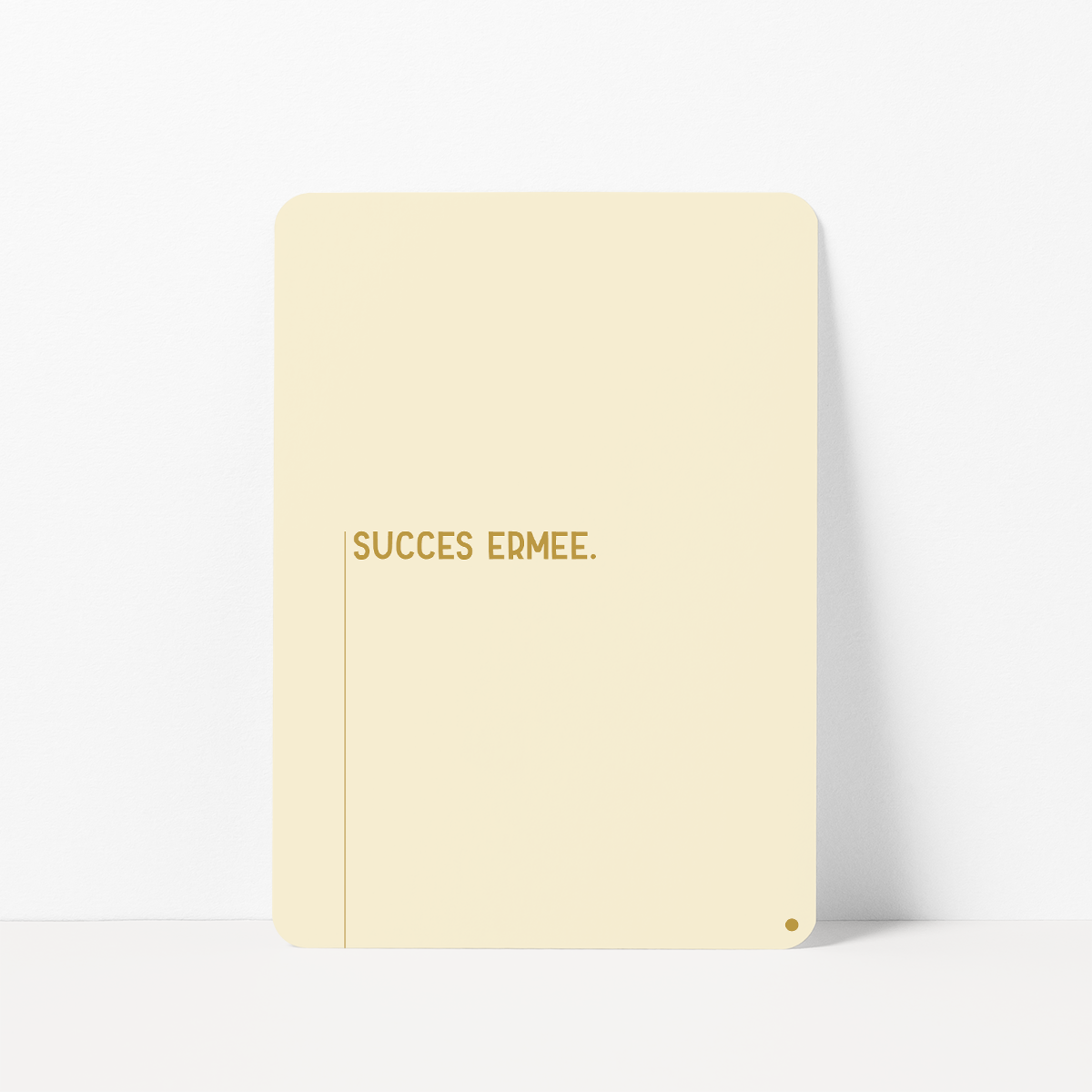 Succes wensen kaart met de tekst &