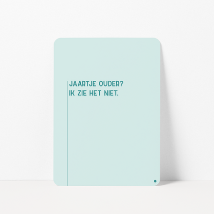 Grappige verjaardagskaart met de tekst &
